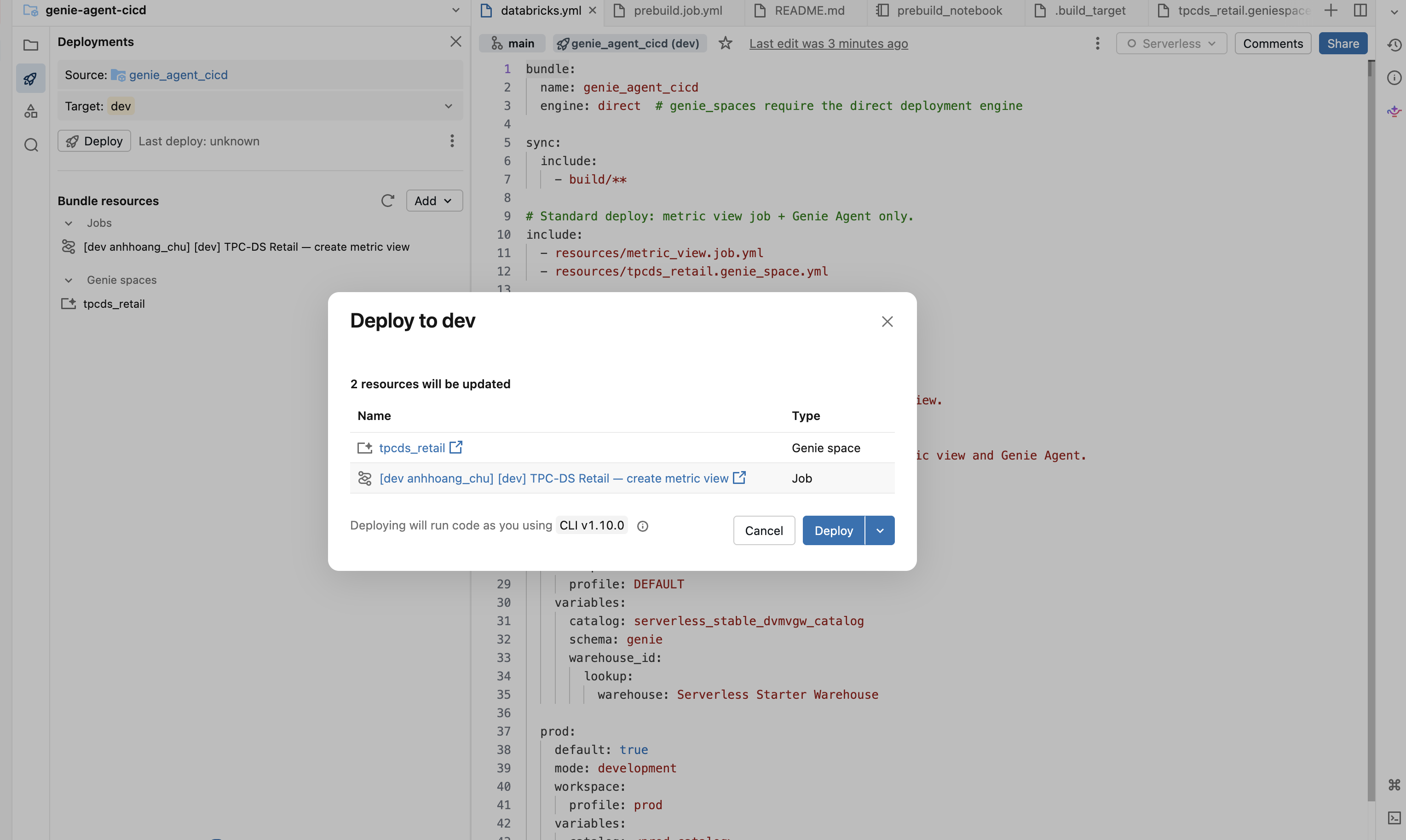 Deploy to dev dialog showing 2 resources — tpcds_retail Genie agent and metric view job